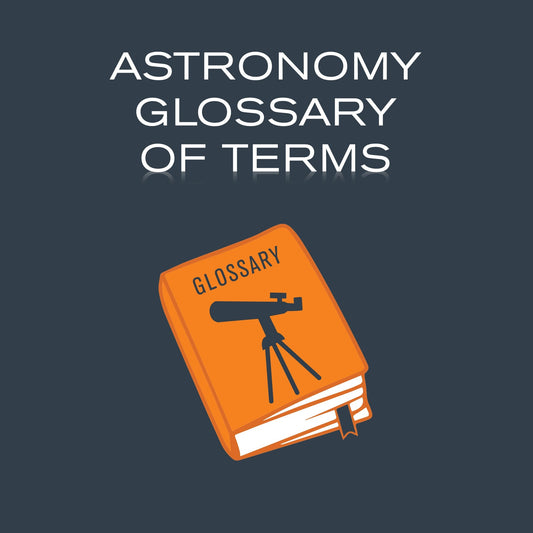 Astronomy Glossary of Terms