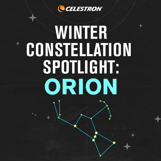 Winter Constellations Spotlight: Orion